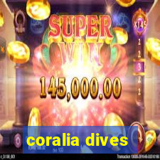 coralia dives